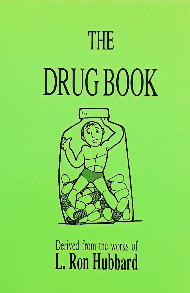The Drug Book, Derived from the works of L. Ron Hubbard